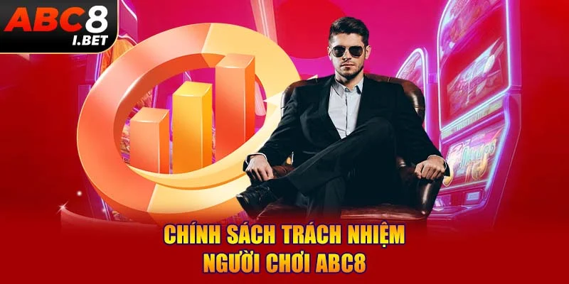 Chính sách trách nhiệm người chơi ABC8