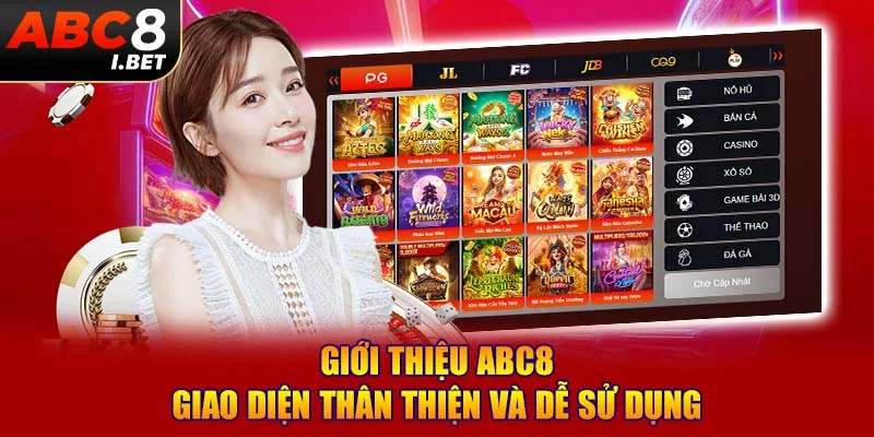 Giới thiệu ABC8 với giao diện thân thiện và dễ sử dụng