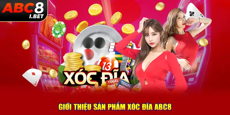 Giới thiệu sản phẩm Xóc đĩa ABC8